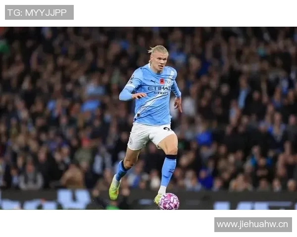 哈兰德独揽曼城65联赛进球贡献率领跑英超展现超级锋霸风采