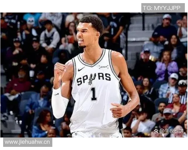 文班亚马惊喜连胜四场挑战队史纪录期待创造新辉煌