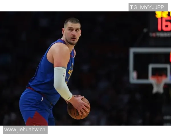 约基奇带伤拼搏全场仅失一罚球贡献26分9篮板10助攻表现惊艳